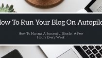 How To Put Yout Blog On Autopilot