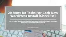 New WordPress Install – 20 Things You Must Do [Checklist]