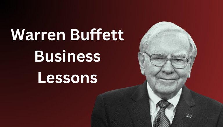 Warren Buffett Business Lessons Warren Buffett Business Lessons