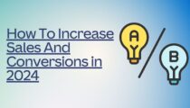 How To Increase Sales And Conversions in 2024