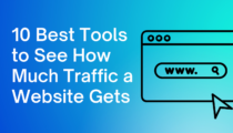 10 Best Tools to See How Much Traffic a Website Gets